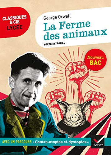 La Ferme des animaux: suivi d'un parcours « Contre-utopies et dystopies » La Ferme des animaux: suivi d'un parcours « Contre-utopies et dystopies » von HATIER