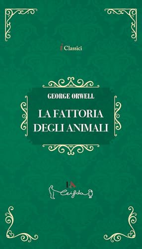 La fattoria degli animali (I classici) von Casa Editrice il Filo di Arianna
