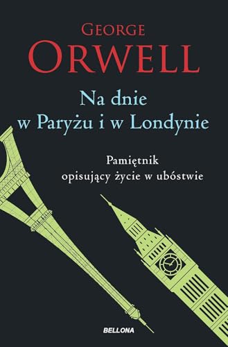 Na dnie w Paryżu i w Londynie: Pamiętnik opisujący życie w ubóstwie Na dnie w Paryżu i w Londynie: Pamiętnik opisujący życie w ubóstwie von Bellona