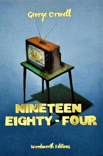 Nineteen Eighty-Four (Collector's Edition) (Wordsworth Collector's Editions) von Wordsworth Editions Ltd