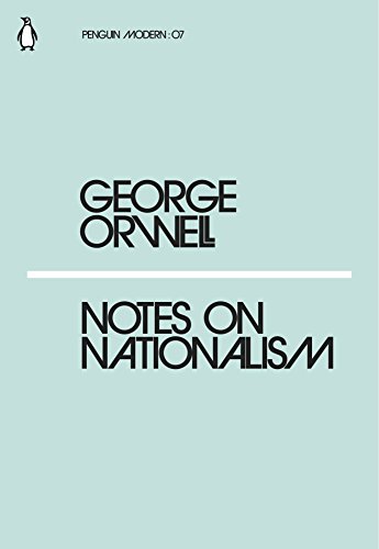 Notes on Nationalism: George Orwell (Penguin Modern)