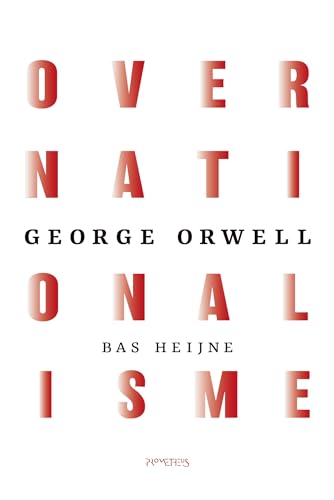 Over nationalisme: Met een essay van Bas Heijne Over nationalisme: Met een essay van Bas Heijne von Prometheus