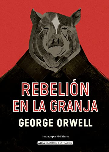 Rebelión en la granja (Clásicos ilustrados) von ALMA