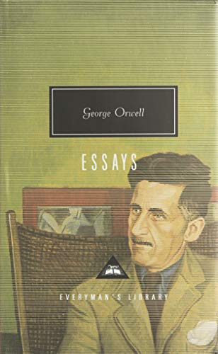 The Essays: George Orwell (Everyman's Library CLASSICS)