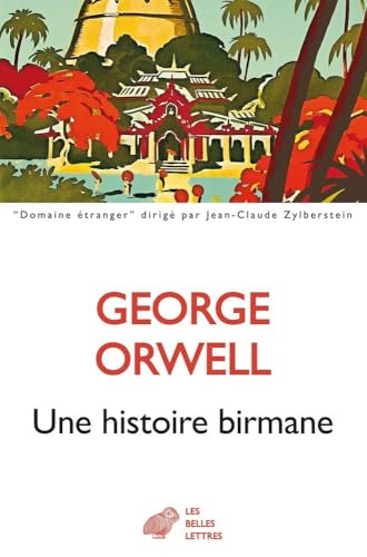 Une histoire birmane Une histoire birmane von BELLES LETTRES