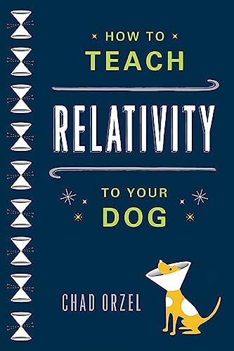 How to Teach Relativity to Your Dog von Basic Books