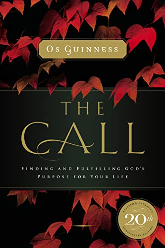 The Call: Finding and Fulfilling God's Purpose For Your Life von Thomas Nelson
