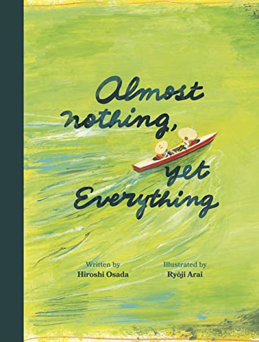 Almost Nothing, yet Everything: A Book about Water von Enchanted Lion Books