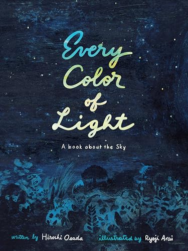 Every Color of Light: A Book about the Sky von Enchanted Lion Books