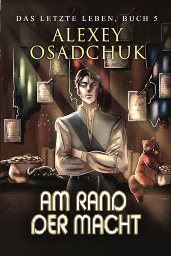 Am Rand der Macht (Das letzte Leben Buch 5): Progression Fantasy Serie