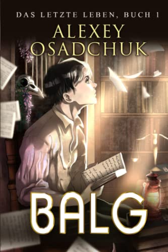 Balg (Das letzte Leben Buch 1): Progression Fantasy Serie von Magic Dome Books