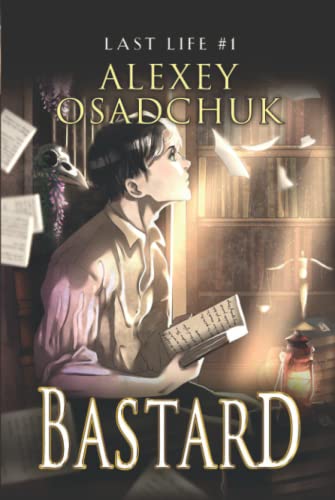 Bastard (Last Life Book #1): A Progression Fantasy Series