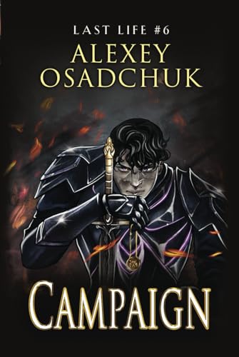 Campaign (Last Life Book #6): A Progression Fantasy Series