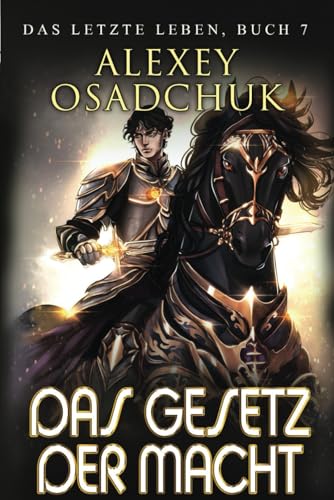 Das Gesetz der Macht (Das letzte Leben Buch 7): Eine Progression-Fantasy Serie