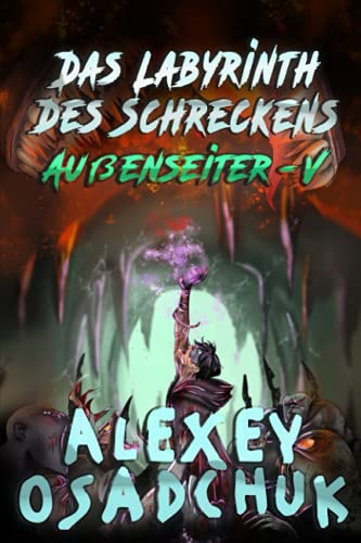 Das Labyrinth des Schreckens (Außenseiter Buch #5): LitRPG-Serie von Magic Dome Books