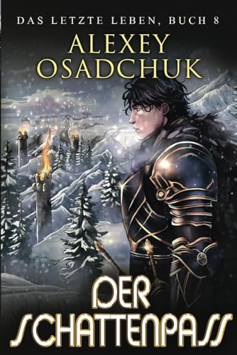 Der Schattenpass (Das letzte Leben Buch 8): Eine Progression-Fantasy Serie