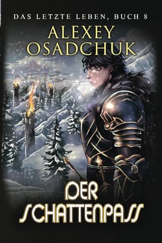 Der Schattenpass (Das letzte Leben Buch 8): Eine Progression-Fantasy Serie von Magic Dome Books
