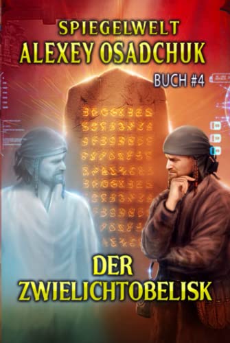 Der Zwielichtobelisk (Spiegelwelt Buch #4): LitRPG-Serie von Magic Dome Books