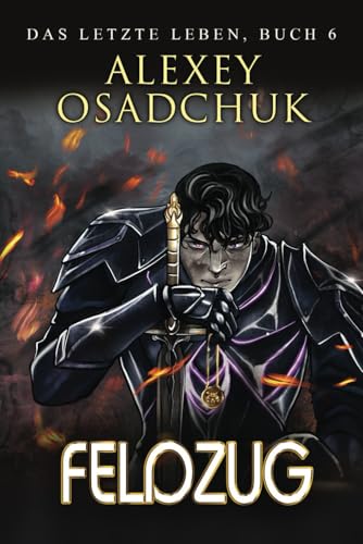 Feldzug (Das letzte Leben Buch 6): Eine Progression-Fantasy Serie