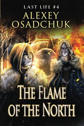 The Flame of the North (Last Life Book #4): A Progression Fantasy Series von Magic Dome Books
