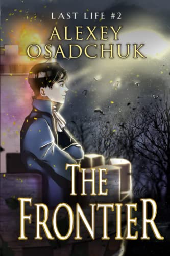 The Frontier (Last Life Book #2): A Progression Fantasy Series von Magic Dome Books