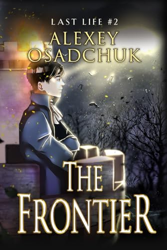 The Frontier (Last Life Book #2): A Progression Fantasy Series von Magic Dome Books