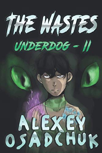 The Wastes (Underdog Book #2): LitRPG Series von Magic Dome Books