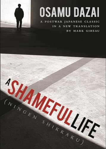 Shameful Life: (Ningen Shikkaku) von Stone Bridge Press