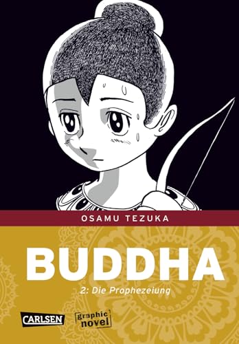Buddha 2: Die Prophezeiung Buddha 2: Die Prophezeiung von CARLSEN MANGA
