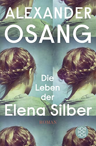 Die Leben der Elena Silber: Roman von FISCHER Taschenbuch