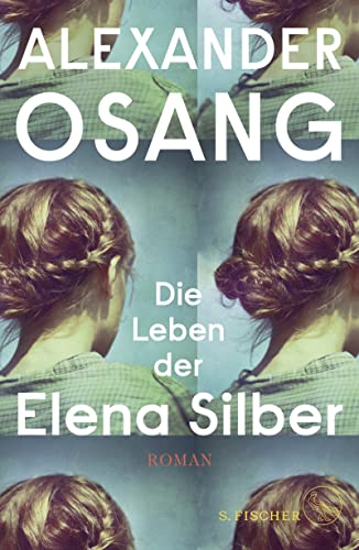 Die Leben der Elena Silber: Roman