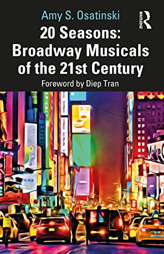 20 Seasons: Broadway Musicals of the 21st Century von Routledge