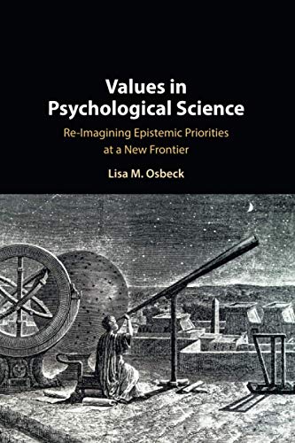 Values in Psychological Science: Re-imagining Epistemic Priorities at a New Frontier