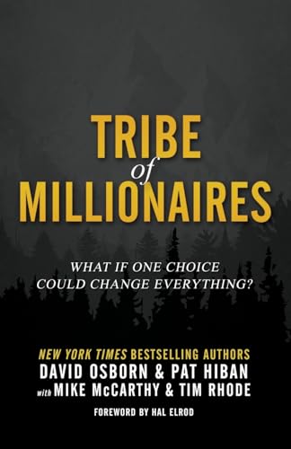Tribe of Millionaires: What if one choice could change everything? von Gobundance