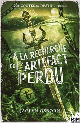 À la recherche de l'artefact perdu: Les contes du destin, T3