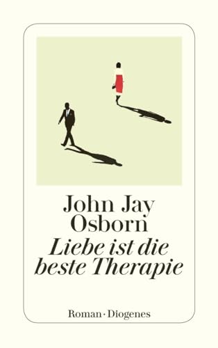 Liebe ist die beste Therapie (detebe) von Diogenes Verlag AG