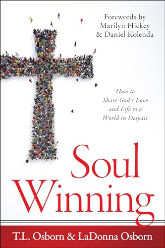 Soul Winning: How to Share God's Love and Life to a World in Despair von Harrison House
