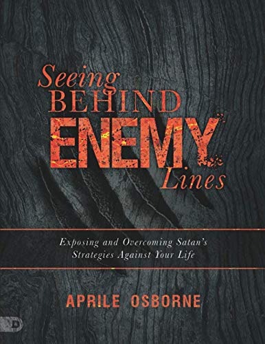 Seeing Behind Enemy Lines (Large Print Edition): Exposing and Overcoming Satan’s Strategies Against Your Life