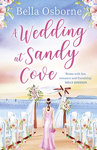 A Wedding at Sandy Cove: The gorgeous romantic comedy novel that will make you smile this summer A Wedding at Sandy Cove: The gorgeous romantic comedy novel that will make you smile this summer