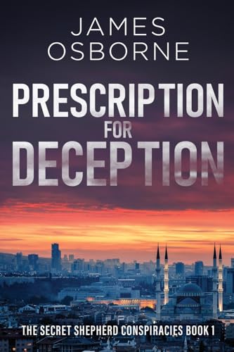 Prescription for Deception (The Secret Shepherd Conspiracies, Band 1) von Next Chapter