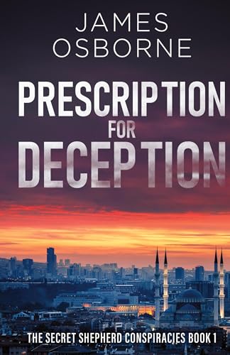 Prescription for Deception (The Secret Shepherd Conspiracies, Band 1) von Next Chapter
