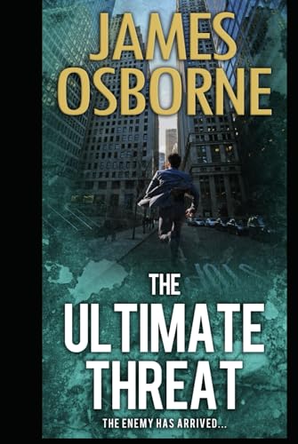 The Ultimate Threat: The Enemy Has Arrived ... von Independently published