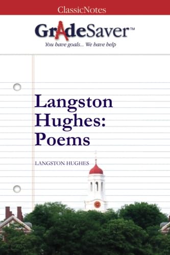 GradeSaver (TM) ClassicNotes: Langston Hughes Poems