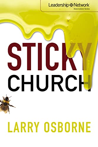 Sticky Church (Leadership Network Innovation Series, Band 6)