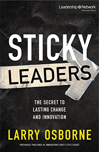 Sticky Leaders: The Secret to Lasting Change and Innovation (Leadership Network Innovation Series) von HarperCollins