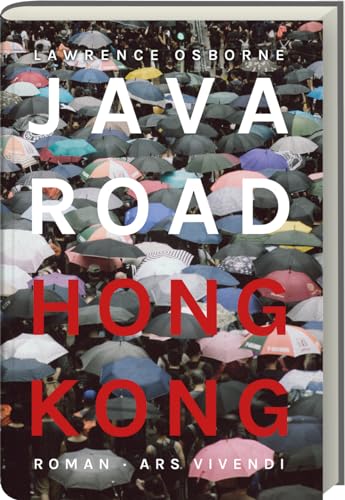 Java Road Hong Kong: Ein packender Thriller im Schatten der prodemokratischen Proteste von ars vivendi