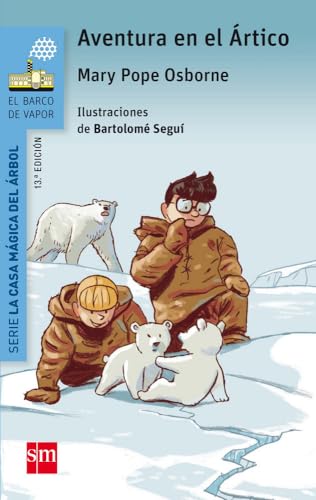 Aventura en el Ártico (El Barco de Vapor Azul, Band 12) von EDICIONES SM
