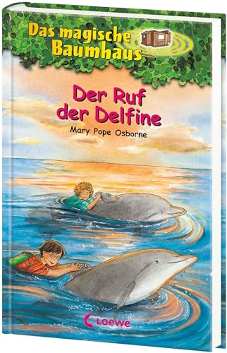 Das magische Baumhaus 9 - Der Ruf der Delfine: Kinderbuch über das Leben im Meer für Mädchen und Jungen ab 8 Jahre