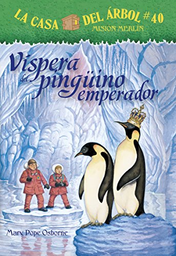 El Regalo del Pinguno Emperador (La casa del árbol: Misión Merlín/ Magic Tree House: A Merlin Mission, 40, Band 40)