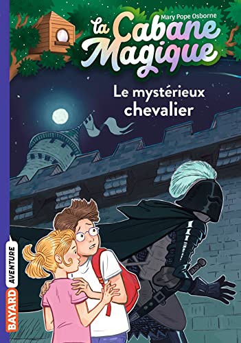 La cabane magique, Tome 02: Le mystérieux chevalier